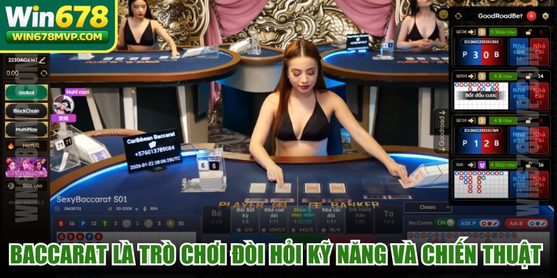 Baccarat là trò chơi đòi hỏi kỹ năng và chiến thuật hợp lý khi tham gia