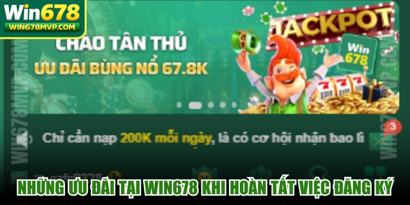 Những ưu đãi tại WIN678 cho người chơi khi hoàn tất việc đăng ký 