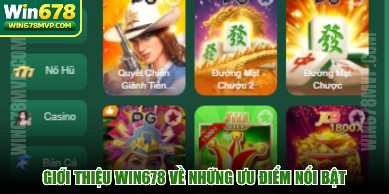 Giới thiệu WIN678 về những ưu điểm nổi bật, thu hút người chơi