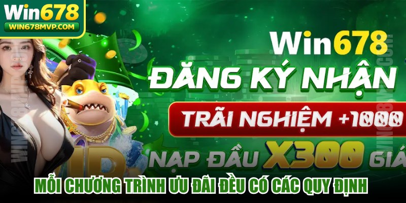 Mỗi chương trình ưu đãi đều có các quy định và điều khoản riêng