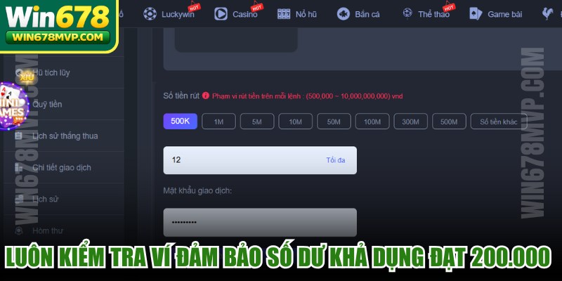 Luôn kiểm tra ví đảm bảo số dư khả dụng đạt tối thiểu 200.000 VNĐ