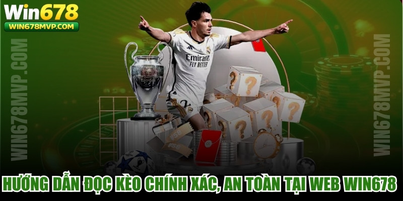 Hướng Dẫn Đọc Kèo Chính Xác