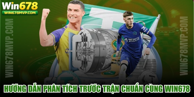 Hướng Dẫn Phân Tích Trước Trận