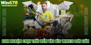 Kinh Nghiệm Chọn Thời Điểm Vào Kèo